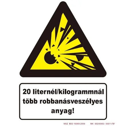 20 liternél/kilogrammnál több robbanásveszélyes anyag tábla, utánvilágító TB-02852